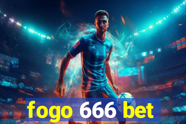 fogo 666 bet